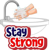 Stay Strong font design with hand washing vector
