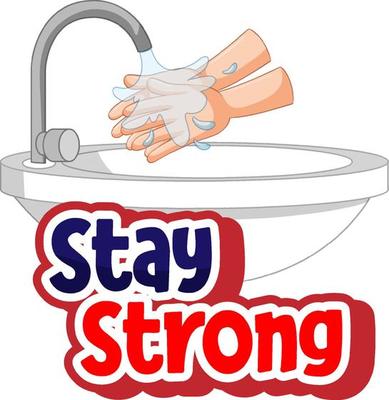 Stay Strong font design with hand washing