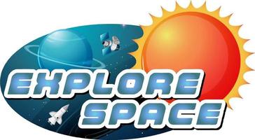 Explore Space word logo design with sun and planet vector
