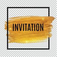 Invitación con pintura dorada brillante arte texturizado y marco sobre fondo transparente ilustración vectorial vector