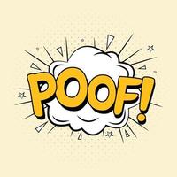 Poof comic explosion. Comic blast vector with bubble. Cartoon burst with yellow wordings and clouds. Funny explosion bubbles for cartoons with white and yellow colors. Comics poof text effect.