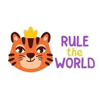 Tiger the king with golden crown. Chinese zodiac animal. Rule the world lettering. Symbol of the new year 2022, 2034. Vector illustration isolated on white background. Portrait of ginger cat.