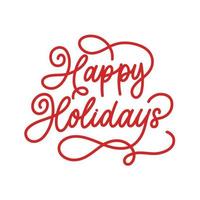 Happy Holidays - handwritten red text on white background. vector