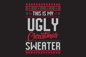 This is my ugly Christmas sweater t shirt design vector
