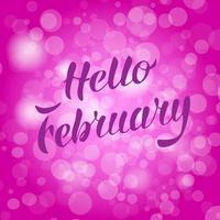 Hello february lettering on bokeh background. Vector illustration.