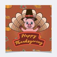 Happy Thanksgiving Card With Cute Pig Character Design. Greeting Card, Poster, Flyer and Invitation. vector