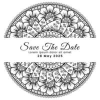 Save the date with mehndi flower. decoration in ethnic oriental, doodle ornament. vector