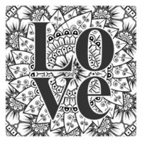 Love words with mehndi flowers for coloring book page doodle ornament vector