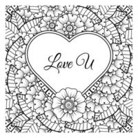 Mehndi flower with frame in shape of heart. decoration in ethnic oriental, doodle ornament. vector