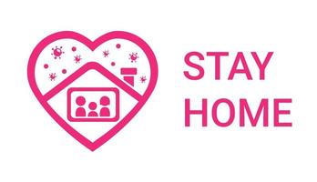 stay home logo with heart shape, self quarantine in home to protection from virus pandemic in flat illustration isolated in white background vector