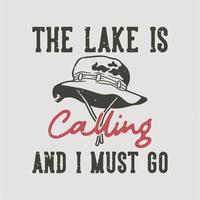 tipografía de lema vintage el lago está llamando y debo ir por el diseño de la camiseta vector