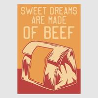 diseño de cartel vintage dulces sueños están hechos de carne ilustración retro vector