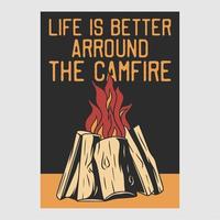 vintage poster design life is better arround the camfire retro illustration vector