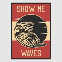 vintage poster design show me waves retro illustration vector