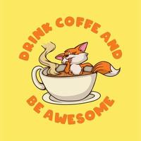 vintage animal slogan typography drink coffee and be awesome for t shirt design vector