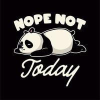 vintage animal slogan typography nope not today for t shirt design vector