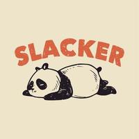 vintage slogan typography slacker sleeping panda for t shirt design vector