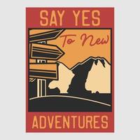 vintage poster design say yes to new adventures retro illustration vector