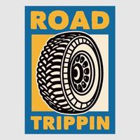 diseño de cartel vintage road trippin retro ilustración vector