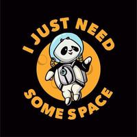 vintage animal slogan typography i just need some space for t shirt design vector