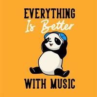 vintage animal slogan typography everything is better with music for t shirt design vector