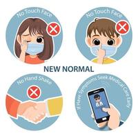 New normal lifestyle concept. after the coronavirus or covid-19 causing the way of life. No Touch Face, No Hand Shake, if Have Symptoms Seek Medical Care Early infographic template vector