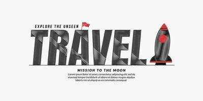 Travel scribble text design background, Travel lettering typography concept with rocket, Mission to explore the space vector