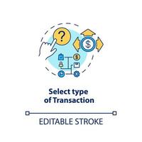 Select type of transaction concept icon. ATM operation idea thin line illustration. Money withdrawal procedure. Cashpoint, cashline. Banking. Vector isolated outline drawing. Editable stroke