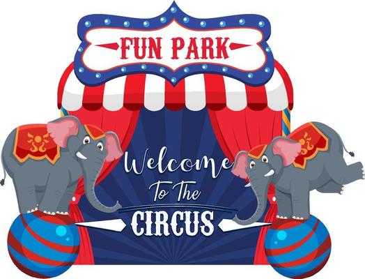 Welcome to the circus banner with elephant performance