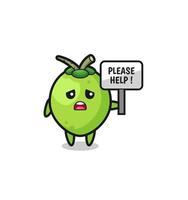 cute coconut hold the please help banner vector