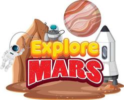 Explore Mars word logo design with astronaut and planet vector