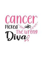 Cancer picked the wrong diva Breast Cancer T shirt design typography, lettering merchandise design. vector