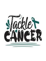 Tackle cancer Cervical Cancer T shirt design, typography lettering merchandise design. vector