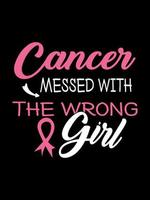 Cancer you picked the wrong girl Breast Cancer T shirt design typography, lettering merchandise design. vector