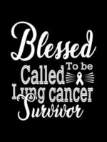 Blessed to be called lung cancer survivor Lung Cancer T shirt design, typography lettering merchandise design. vector