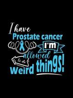 The fight is on against Prostate Cancer T shirt design, typography lettering merchandise design. vector