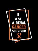 Soy un sobreviviente de cáncer renal Diseño de camiseta de cáncer renal, diseño de mercancía con letras tipográficas. vector