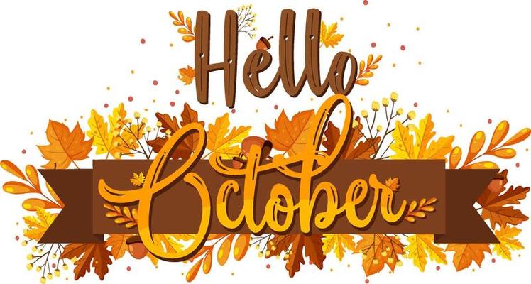 Hello October with ornate of autumn leaves