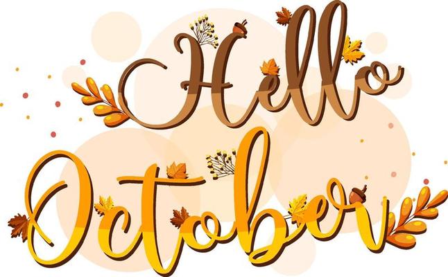 Hello October with ornate of autumn leaves