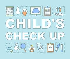 Children check up word concepts banner. Scheduled medical inspection. Pediatric examination. Presentation, website. Isolated lettering typography idea with linear icons. Vector outline illustration