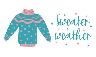 Sweater weather lettering phrase and cozy warm sweater in polka dot pattern. vector