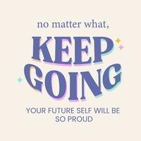 Keep Going quote with beautiful gradient color in aesthetic background vector