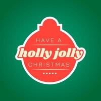 Holly jolly christmas red and green background qoute snowflake new year vector