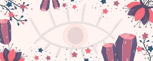 Esoteric banner with the eye of omniscience and crystals on a light background.Stars, flowers and stones. Vector illustration of mystical banner