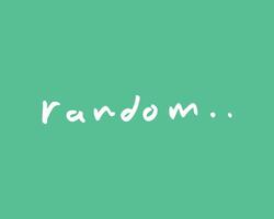 random. a word on a green background. a random text is written in a vector graphic for a poster, sticker, reminder, etc.