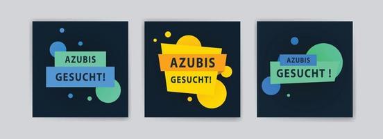 Azubis gesucht. Vector banners for backgrounds, greeting cards, social media post ads and , postcards.