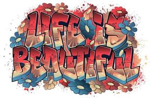 la vida es hermosa en el arte del graffiti vector