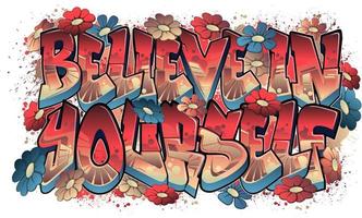 Believe In Yourself in Graffiti Art