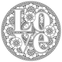 Love words with mehndi flowers for coloring book page doodle ornament vector