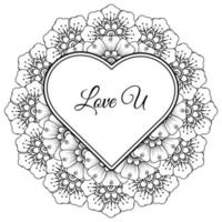 Mehndi flower with frame in shape of heart. decoration in ethnic oriental, doodle ornament. vector